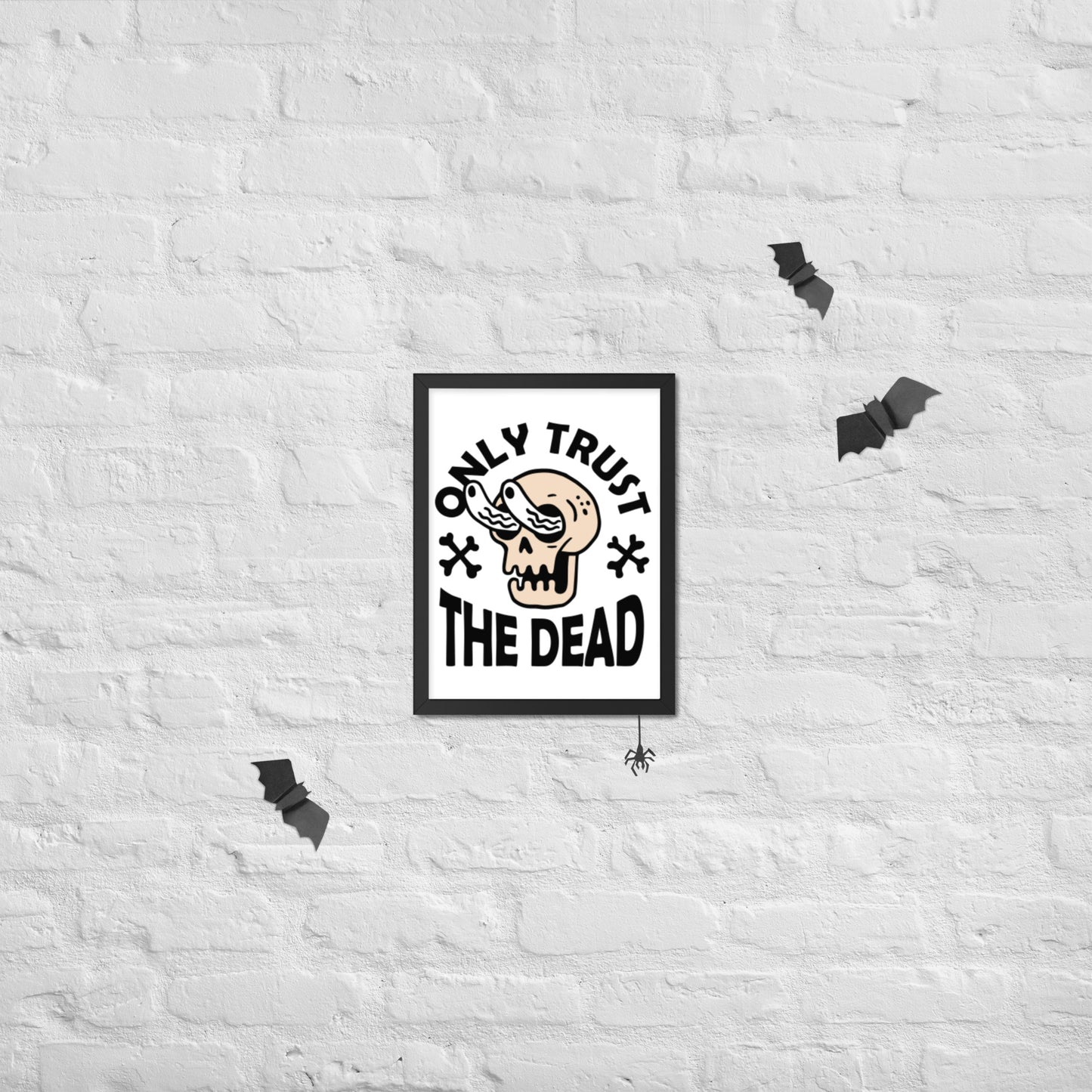 Trust the Dead Framed poster