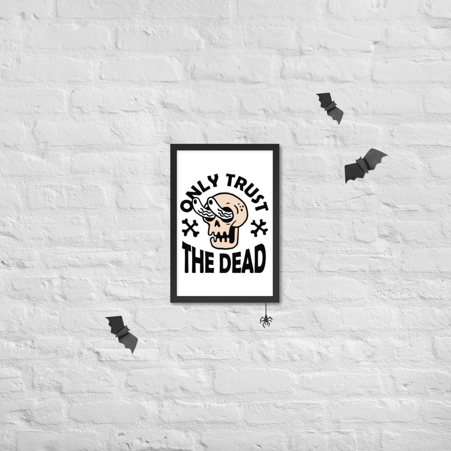 Trust the Dead Framed poster