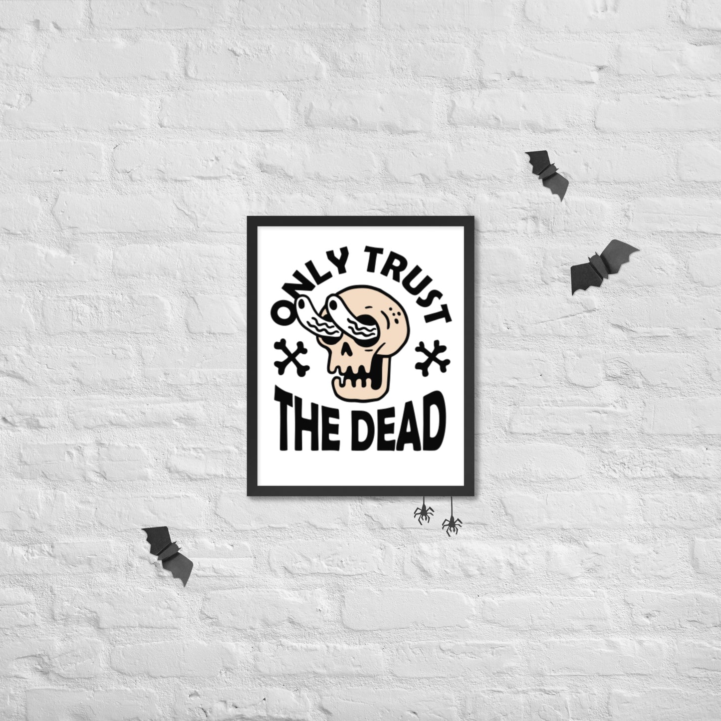 Trust the Dead Framed poster