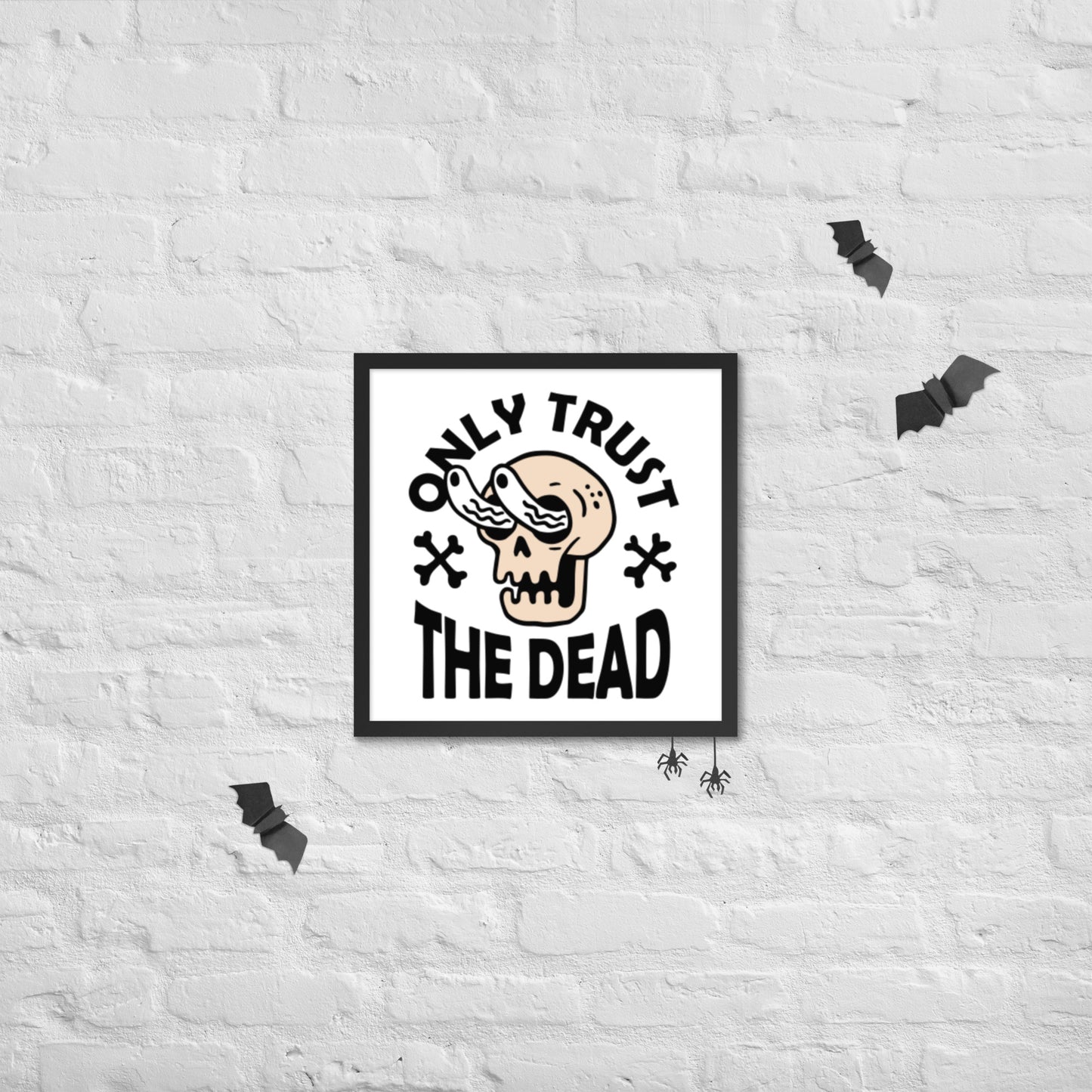 Trust the Dead Framed poster