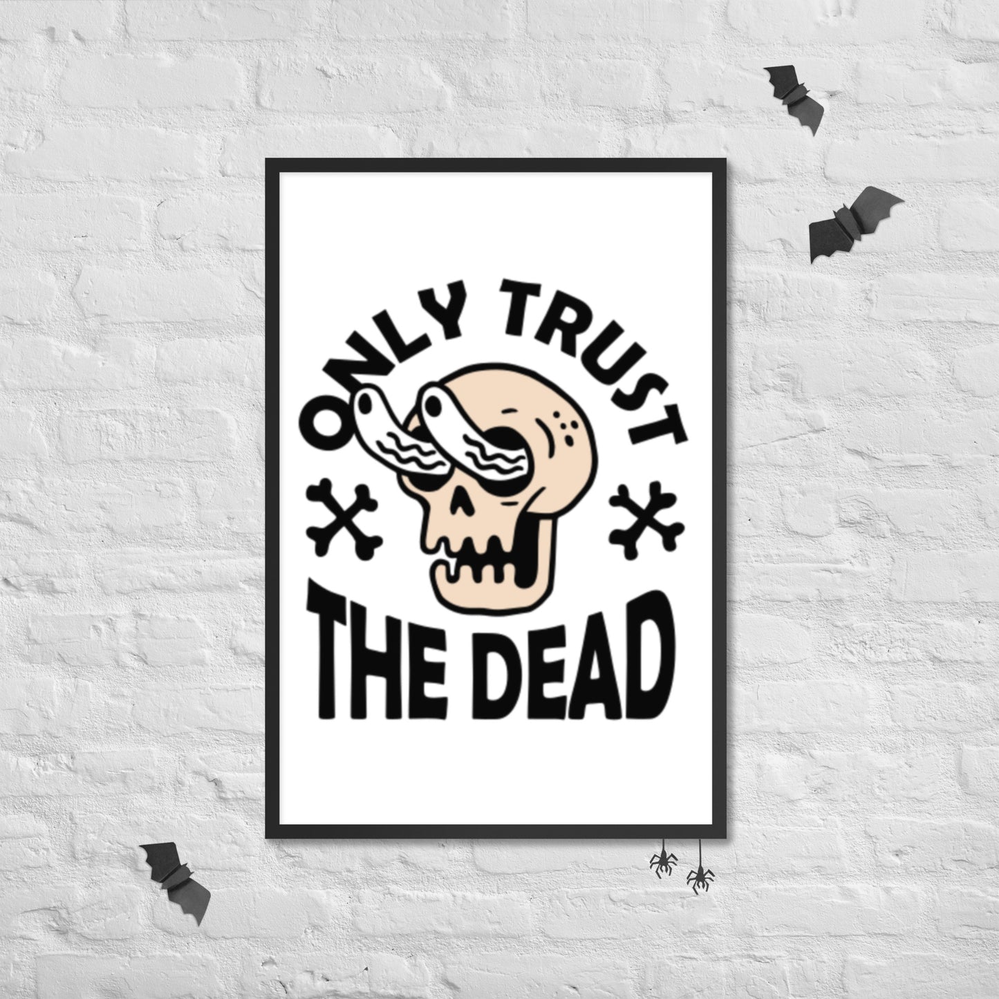 Trust the Dead Framed poster