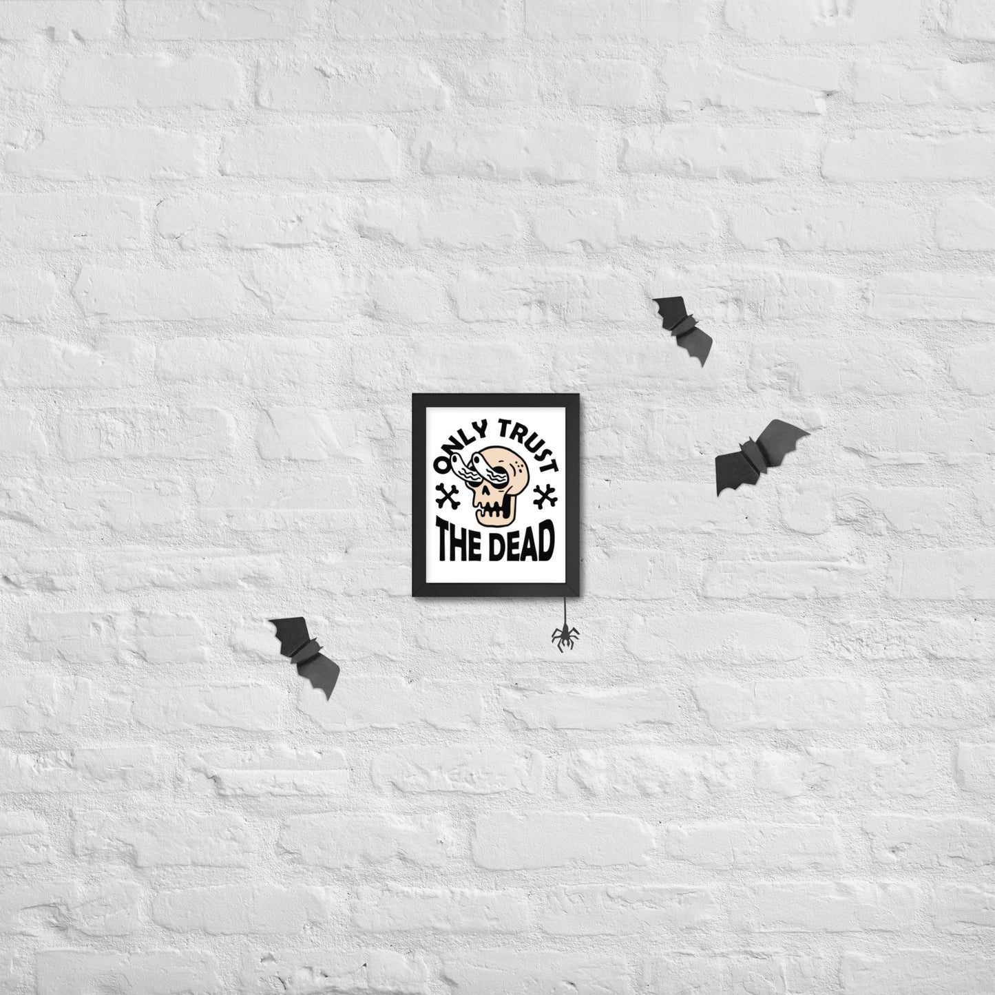 Trust the Dead Framed poster