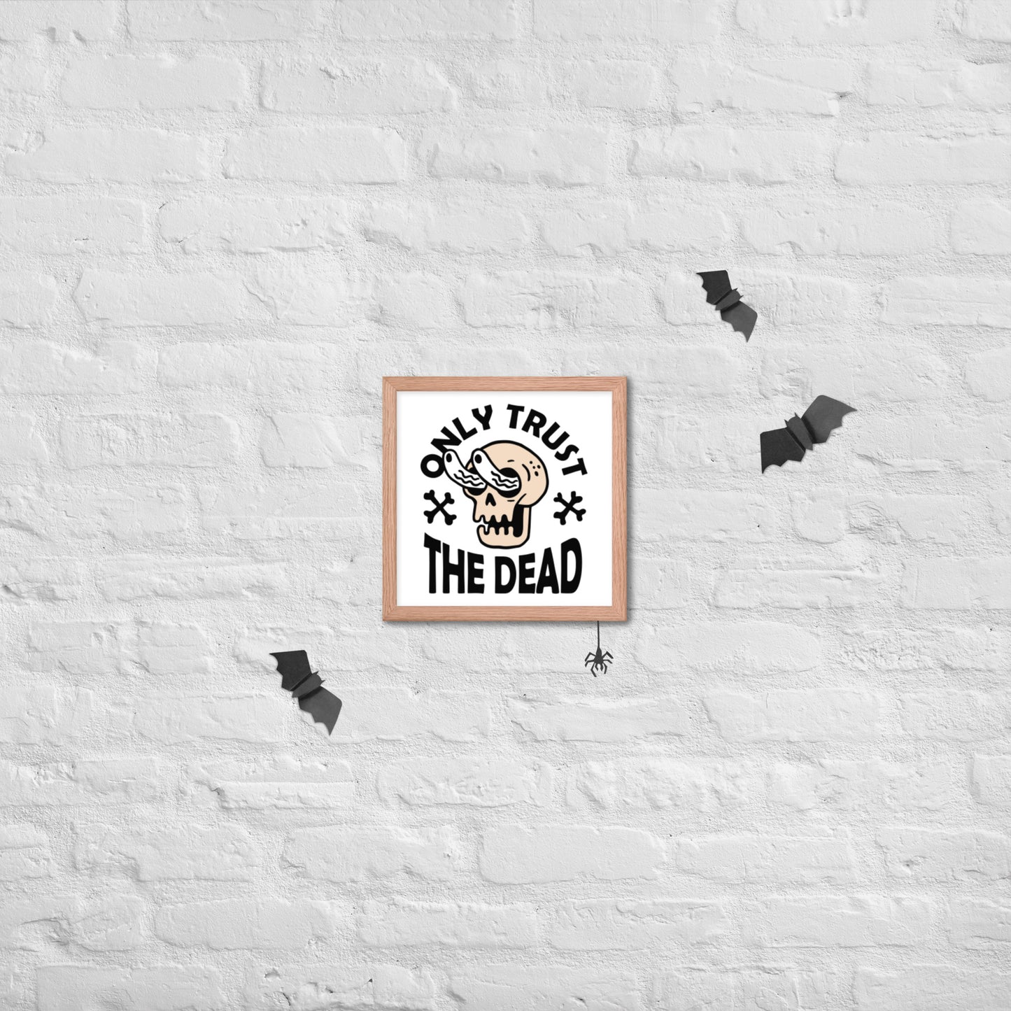 Trust the Dead Framed poster