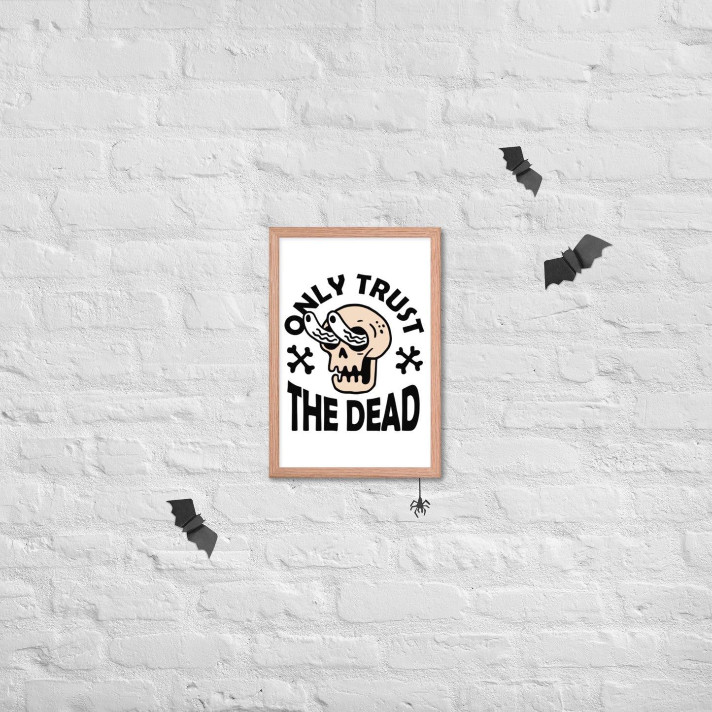 Trust the Dead Framed poster