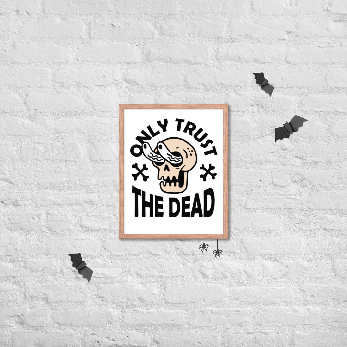 Trust the Dead Framed poster