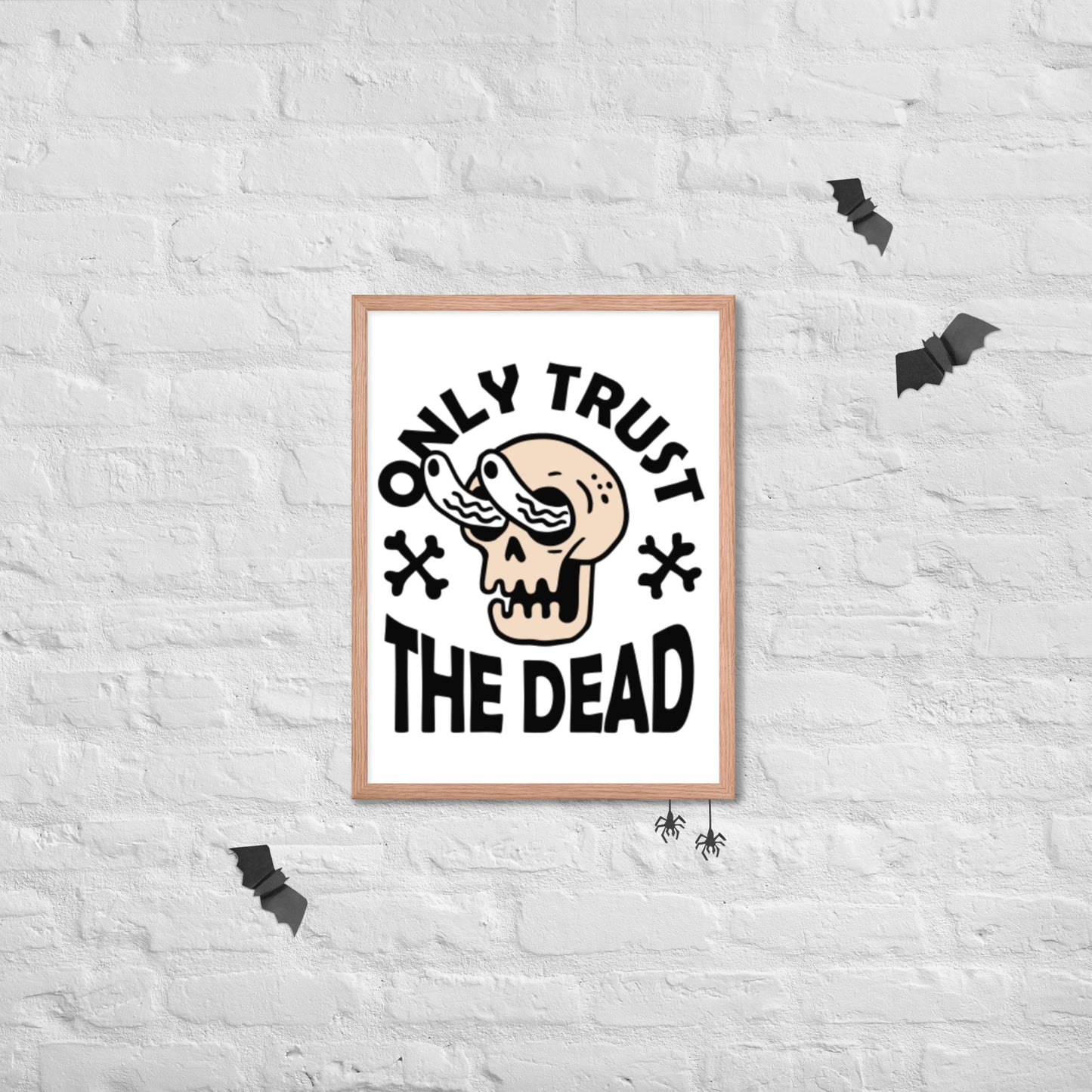 Trust the Dead Framed poster