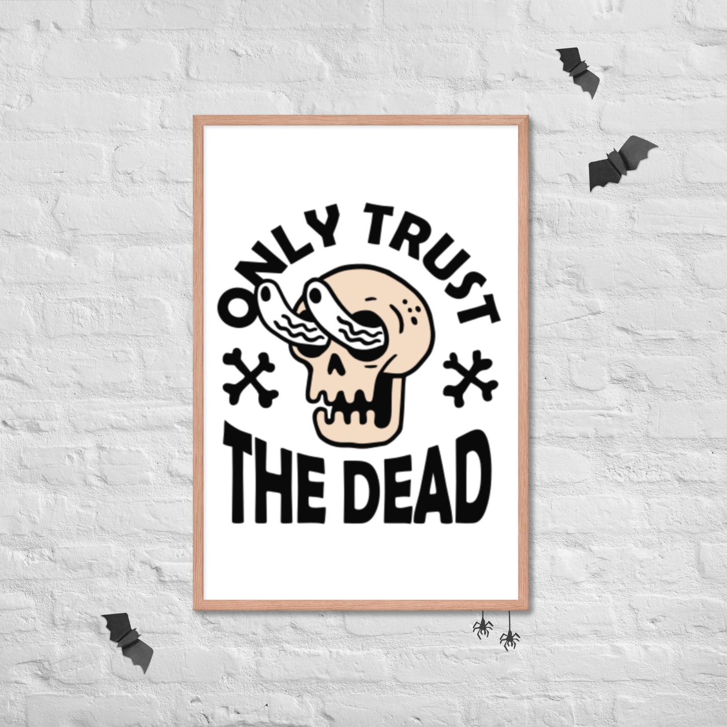 Trust the Dead Framed poster