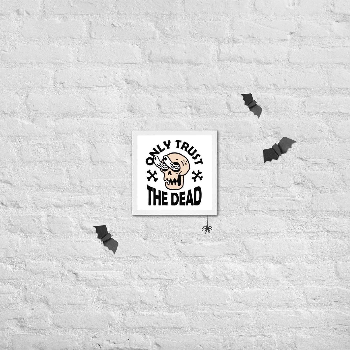 Trust the Dead Framed poster