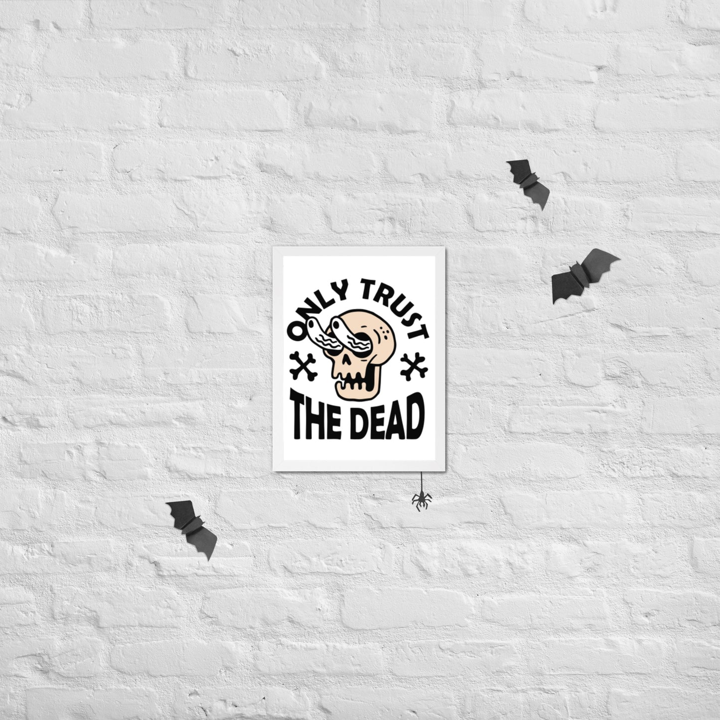 Trust the Dead Framed poster