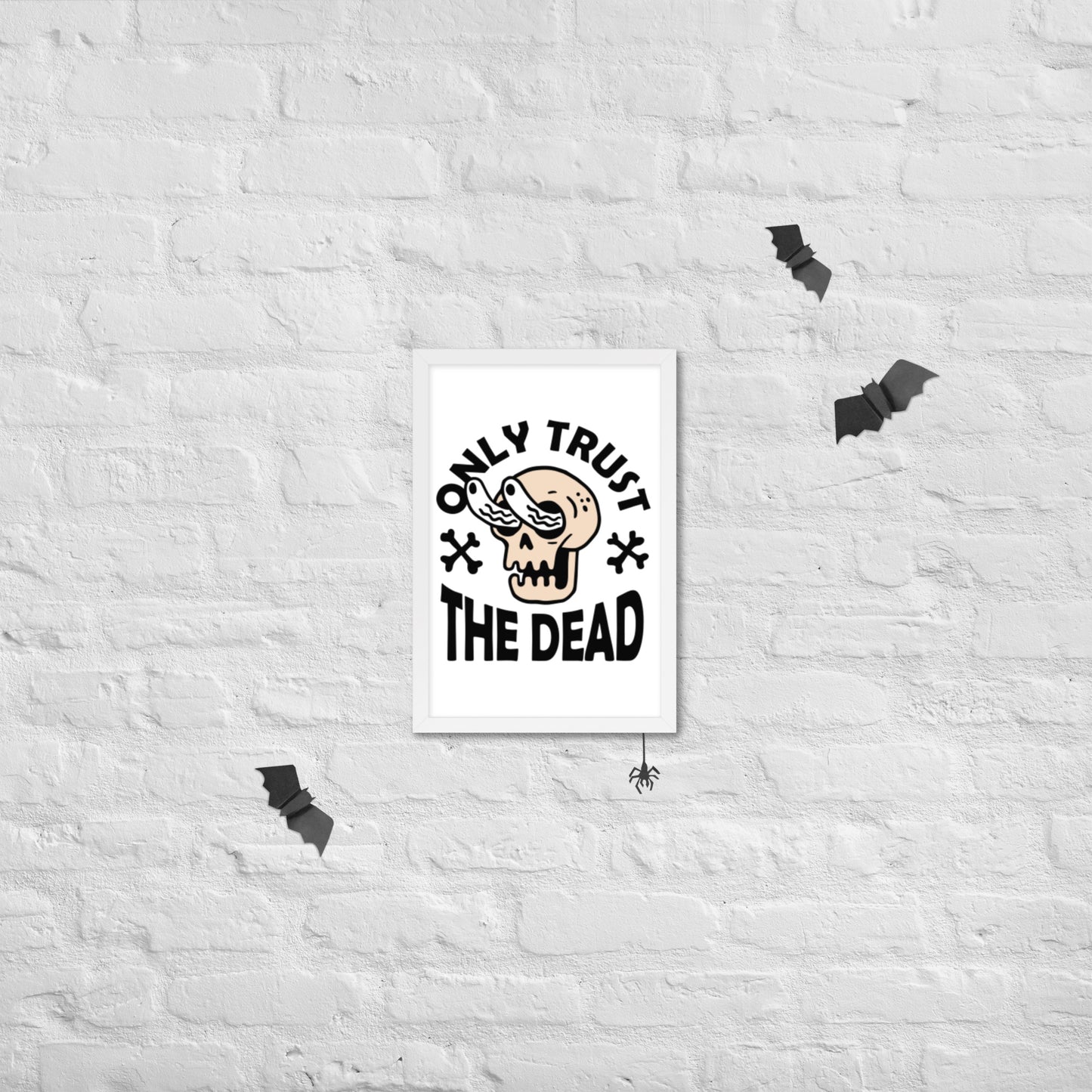 Trust the Dead Framed poster