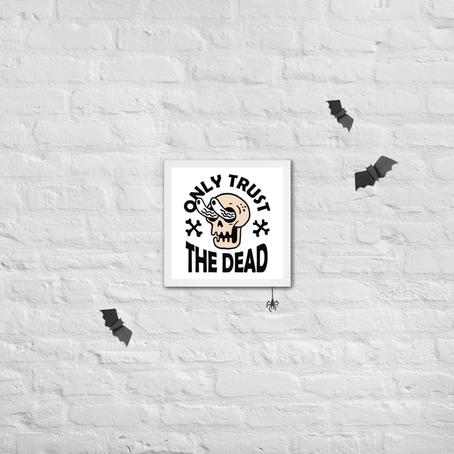 Trust the Dead Framed poster