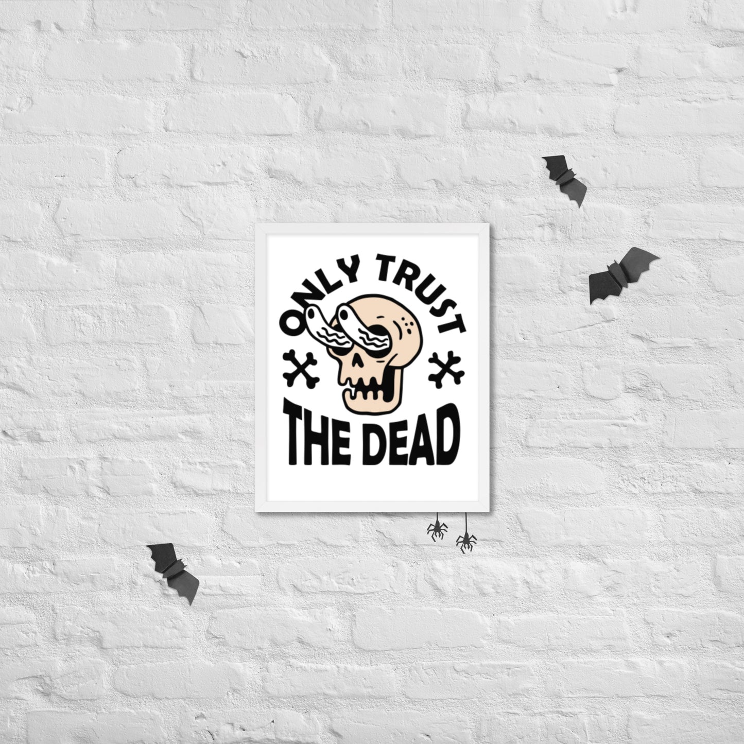 Trust the Dead Framed poster
