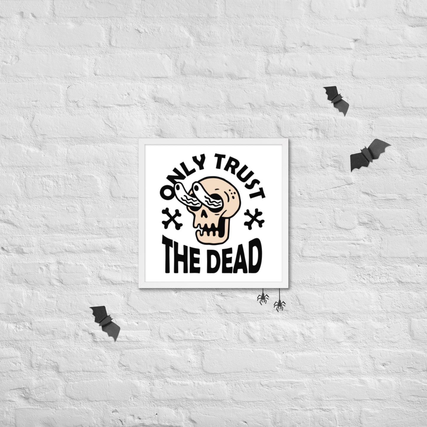 Trust the Dead Framed poster
