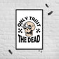 Trust the Dead Framed poster