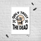 Trust the Dead Framed poster